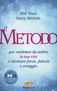 Il metodo per cambiare da subito la tua vita e ritrovare forza, fiducia e coraggio.pdf