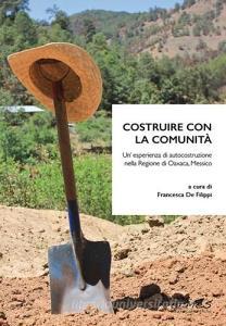 Costruire con la comunità. Unesperienza di autocostruzione nella regione di Oaxaca, Messico.pdf
