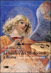 La basilica dei SS Apostoli a Roma. Storia, arte e architettura.pdf