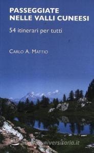 Passeggiate nelle valli cuneesi. 54 itinerari per tutti.pdf