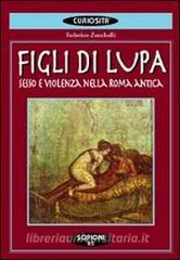 Figli di lupa. Sesso e violenza nella Roma antica.pdf