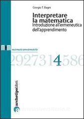 Interpretare la matematica. Introduzione allermeneutica dellapprendimento.pdf