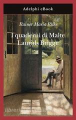 Libro Ebook I quaderni di Malte Laurids Brigge di Rainer Maria Rilke di Adelphi