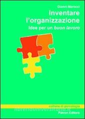 Inventare lorganizzazione. Idee per un buon lavoro.pdf