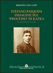 Indagine sul «processo» di Kafka. La separazione e la colpa.pdf
