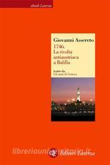 Ebook 1746. La rivolta antiaustriaca a Balilla di Giovanni Assereto edito da Editori Laterza