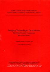 Imaging technologies for archives. The allied control commission microfilm project. Atti del Seminario (Roma, 26-27 aprile 1996).pdf