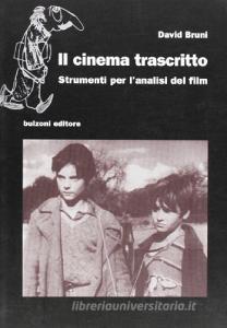 Il cinema trascritto. Strumenti per lanalisi del film.pdf