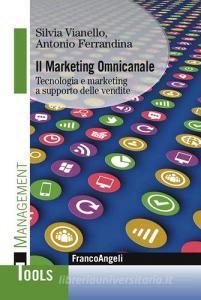 Il marketing omnicanale. Tecnologia e marketing a supporto delle vendite.pdf