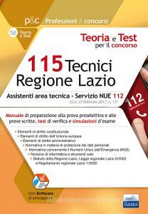 115 Tecnici Regione Lazio. Assistenti area tecnica per il Servizio NUE 112. Con Contenuto digitale per download e accesso on line.pdf