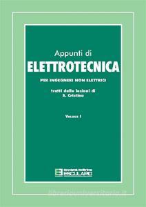 Appunti di elettrotecnica. Per ingegneri non elettrici vol.1.pdf