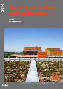 Tecniche per la difesa dallinquinamento. Atti del 35º Corso di aggiornamento.pdf