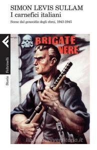 I carnefici italiani. Scene dal genocidio degli ebrei, 1943-1945.pdf