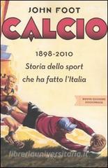 Calcio. 1898-2010. Storia dello sport che ha fatto lItalia.pdf