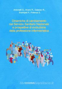 Dinamiche di cambiamento nel Servizio Sanitario Nazionale e prospettive di evoluzione della professione infermieristica.pdf