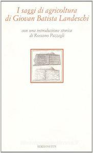 I saggi di agricoltura di Giovan Batista Landeschi (rist. anast. 1775).pdf