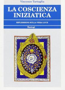 La coscienza iniziatica. Riflessioni sulla vera luce.pdf