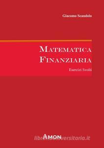 Matematica finanziaria. Esercizi svolti.pdf