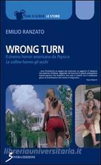 Wrong Turn. Cinema horror americano da «Psyco» a «Le colline hanno gli occhi».pdf