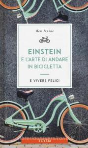 Einstein e larte di andare in bicicletta e vivere felici.pdf
