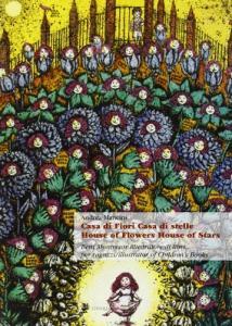 Casa di fiori, casa di stelle-House of flowers, house of stars. Beni Montresor illustratore di libri per ragazzi.pdf