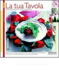 La tua tavola. Prepararla e decorarla.pdf