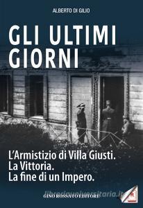 Gli ultimi giorni. Larmistizio di Villa Giusti. La vittoria. La fine di un impero.pdf