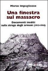 Una finestra sul massacro. Documenti inediti sulla strage degli armeni (1915-1916).pdf