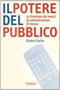 Il potere del pubblico. La fruizione di comunicazione di massa.pdf