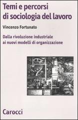 Temi e percorsi di sociologia del lavoro. Dalla rivoluzione industriale ai nuovi modelli di organizzazione.pdf