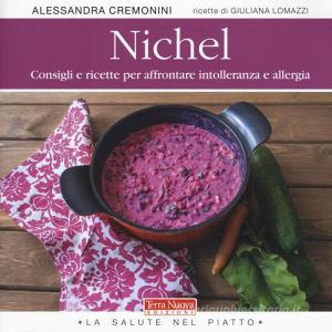 Nichel. Consigli e ricette per affrontare intolleranza e allergia.pdf