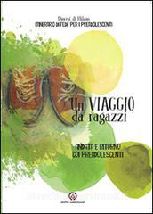 Un viaggio da ragazzi. Andata e ritorno coi preadolescenti.pdf