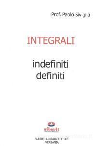 Integrali indefiniti e definiti. Per le Scuole superiori.pdf