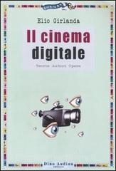 Il cinema digitale. Teorie, autori, opere.pdf