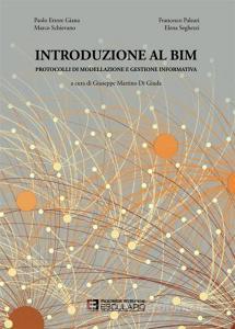 Introduzione al BIM. Protocolli di modellazione e gestione informativa.pdf