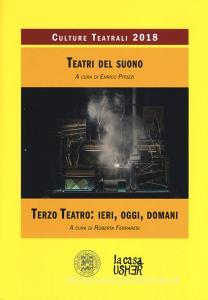 Teatri del suono. Terzo teatro: ieri, oggi, domani. Culture teatrali 2018.pdf