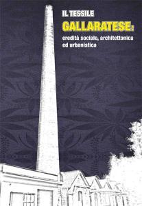 Il tessile gallaratese. Eredità sociale, architettonica ed urbanistica.pdf