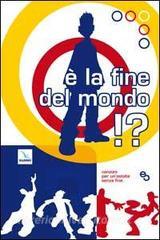 È la fine del mondo? Canzoni per unestate senza fine. Con CD Audio.pdf