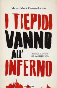 I tiepidi vanno allinferno. Piccolo trattato sul sale della vita.pdf