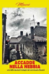 Accadde nella nebbia. Una delle desolanti indagini del commissario Bassani.pdf