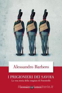 I prigionieri dei Savoia. La vera storia della congiura di Fenestrelle.pdf