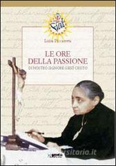 Le ore della passione di nostro Signore Gesù Cristo.pdf