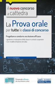 La prova orale per tutte le classi di concorso. Progettare e condurre una lezione efficace.pdf