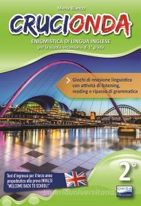 Crucionda. Enigmistica di lingua inglese. Per la Scuola media. Con File audio per il download vol.2.pdf