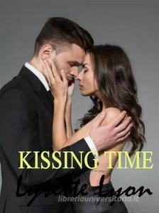 Libro Ebook Kissing time di Lysette Lyon di Lysette Lyon