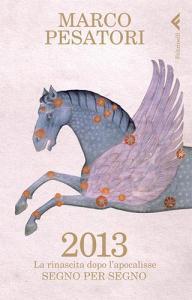 2013. La rinascita dopo lApocalisse. Segno per segno.pdf