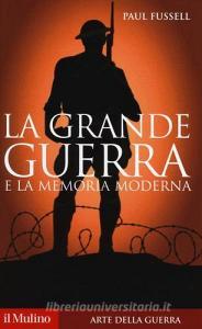 La grande guerra e la memoria moderna.pdf