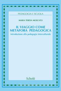 Il viaggio come metafora pedagogica. Introduzione alla pedagogia interculturale.pdf