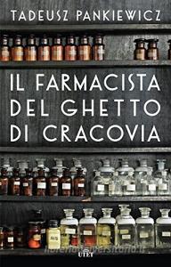 Il farmacista del ghetto di Cracovia. Con e-book.pdf