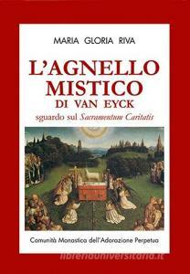 L agnello mistico di Van Eyck. Sguardo sul Sacramentum caritatis. Con DVD.pdf